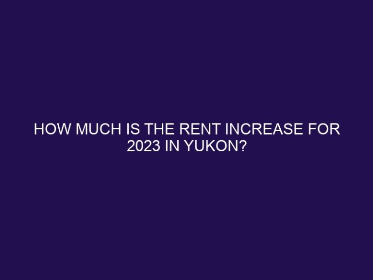 How much is the rent increase for 2023 in Yukon?
