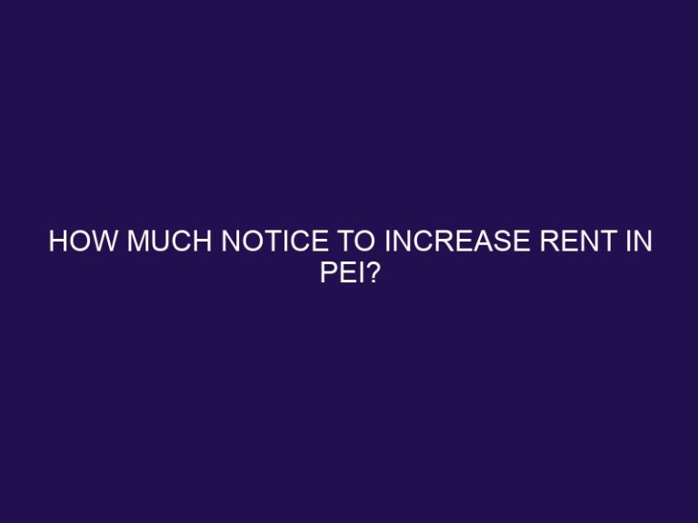 How much notice to increase rent in PEI?