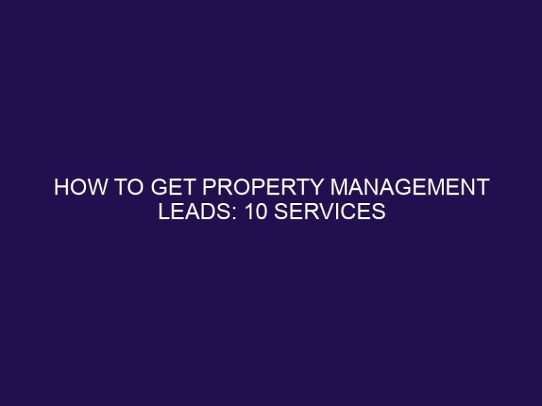 How to Get Property Management Leads: 10 Services and Strategies
