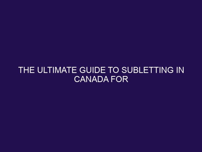 The Ultimate Guide to subletting in Canada for renters & landlords