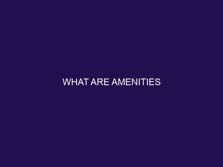 What are Amenities