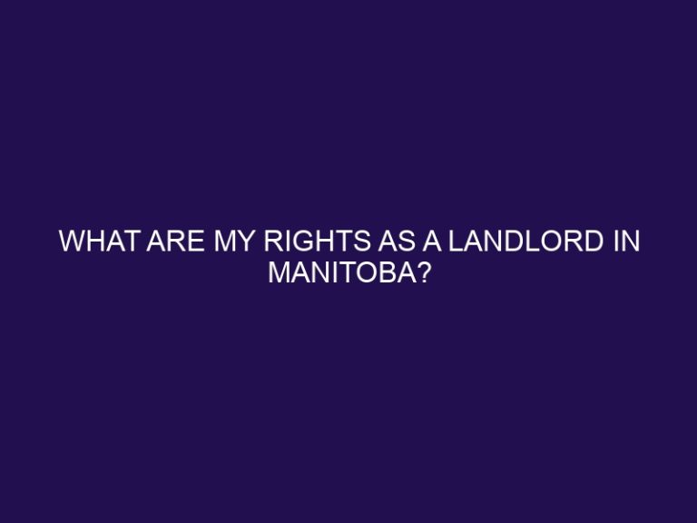 What are my rights as a landlord In Manitoba?