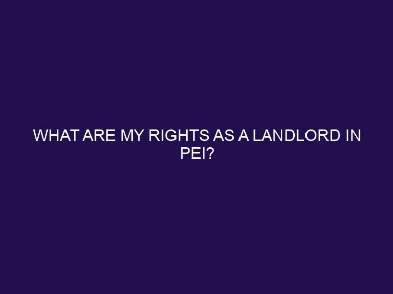 What are my rights as a landlord in PEI?