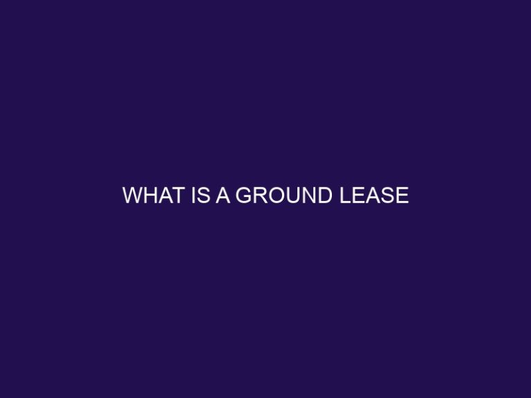 What is a Ground Lease
