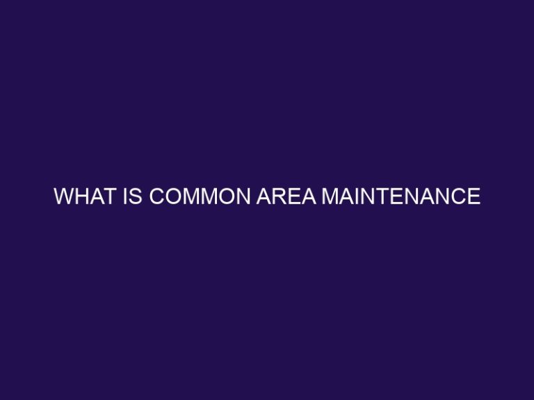 What is Common area maintenance