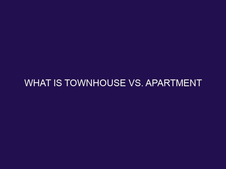 What is Townhouse vs. Apartment