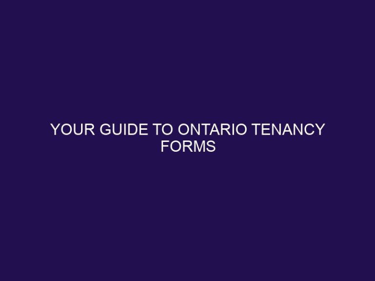 Your Guide To Ontario Tenancy Forms