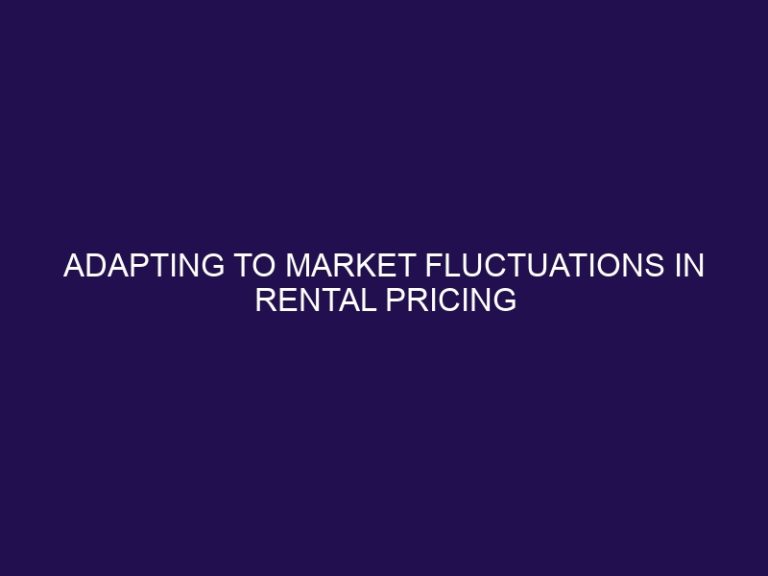 Adapting to Market Fluctuations in Rental Pricing