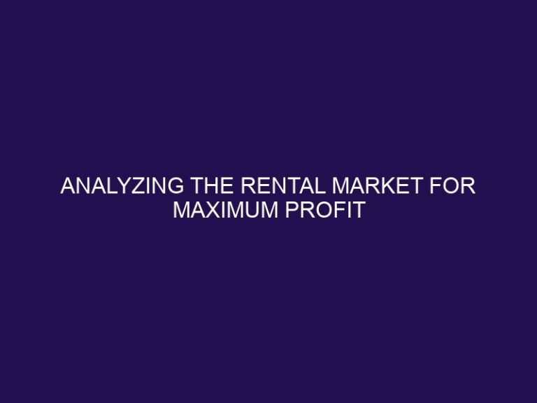 Analyzing the Rental Market for Maximum Profit