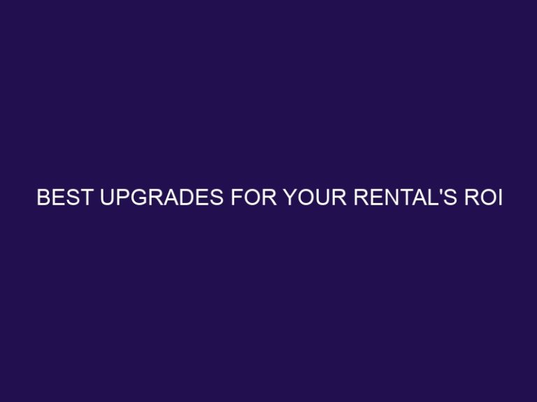 Best Upgrades for Your Rental’s ROI