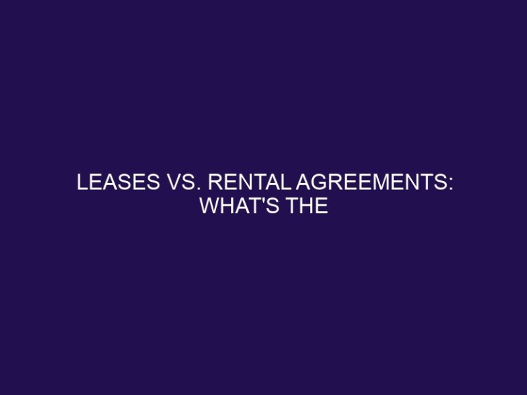 Leases vs. Rental Agreements: What’s the Difference?