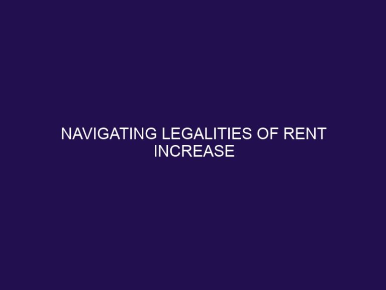 Navigating Legalities of Rent Increase