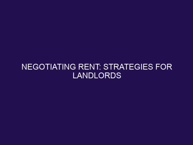 Negotiating Rent: Strategies for Landlords