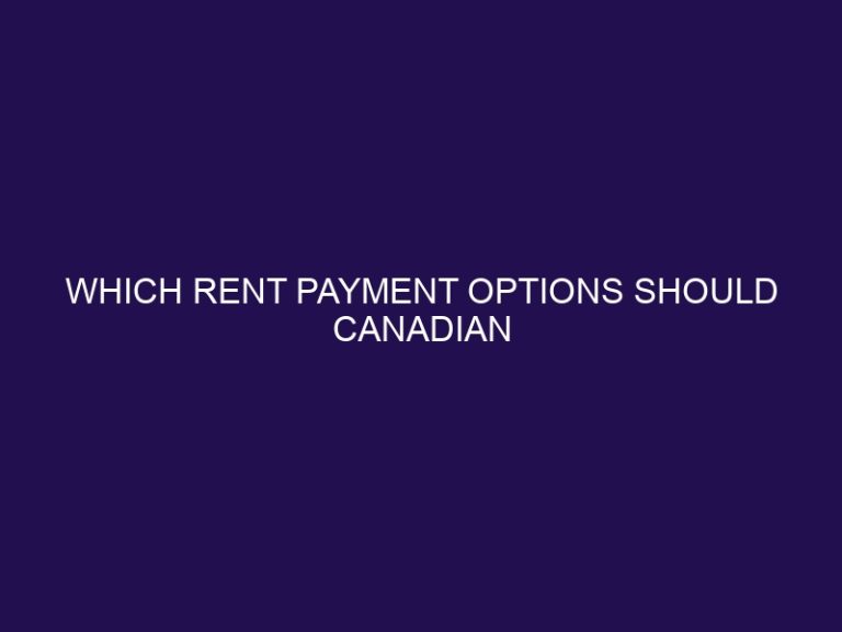 Which Rent Payment Options Should Canadian Landlords Accept?